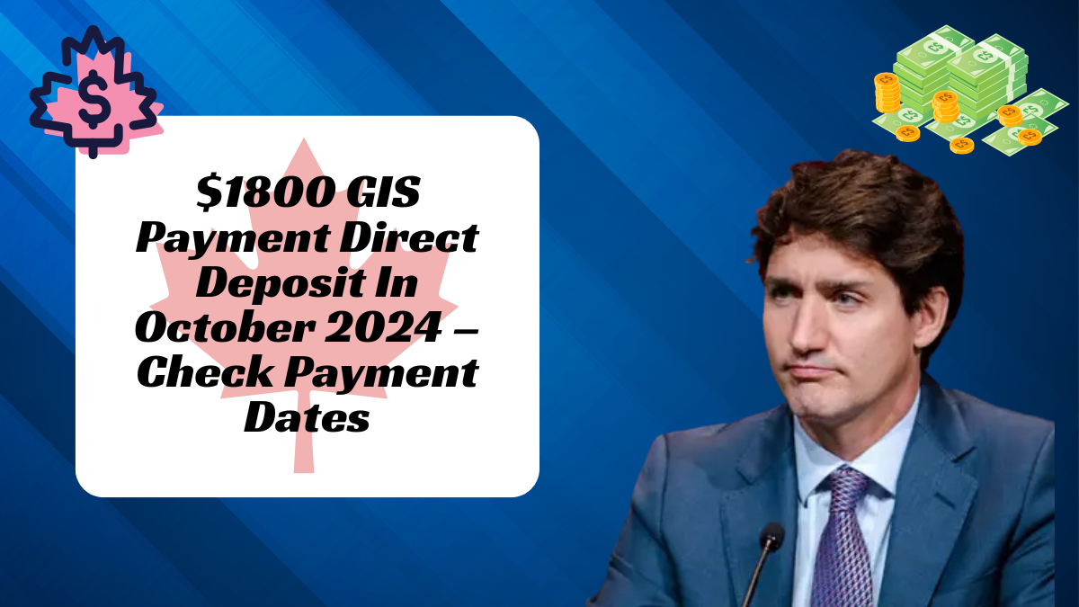 $1800 GIS Payment Direct Deposit In October 2024 – Check Payment Dates