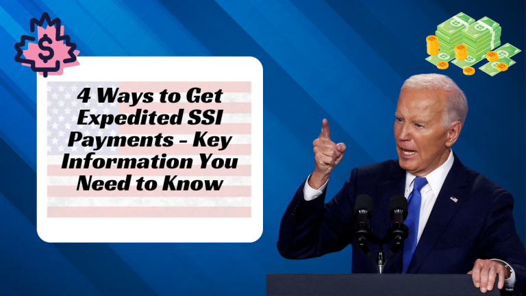 4 Ways to Get Expedited SSI Payments - Key Information You Need to Know