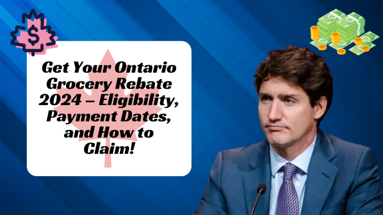 Get Your Ontario Grocery Rebate 2024 – Eligibility, Payment Dates, and How to Claim!