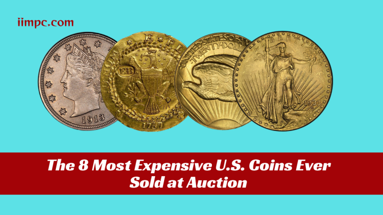 The 8 Most Expensive U.S. Coins Ever Sold at Auction