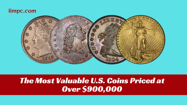 The Most Valuable U.S. Coins Priced at Over $900,000